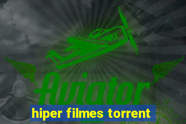 hiper filmes torrent